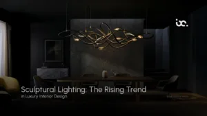 Sculptural Lighting: The Rising Trend in Luxury Interior Design