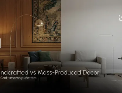 handcrafted vs mass produced decor showing artisan craftsmanship and unique home styling