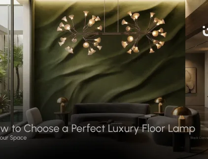 How to Choose a Perfect Luxury Floor Lamp for Your Space
